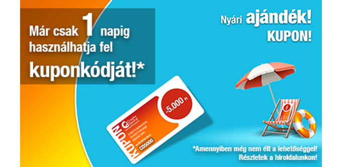 Már csak 1 napig használhatja fel kuponkódját!*