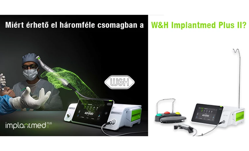 Miért érhető el háromféle csomagban a W&H Implantmed Plus II?